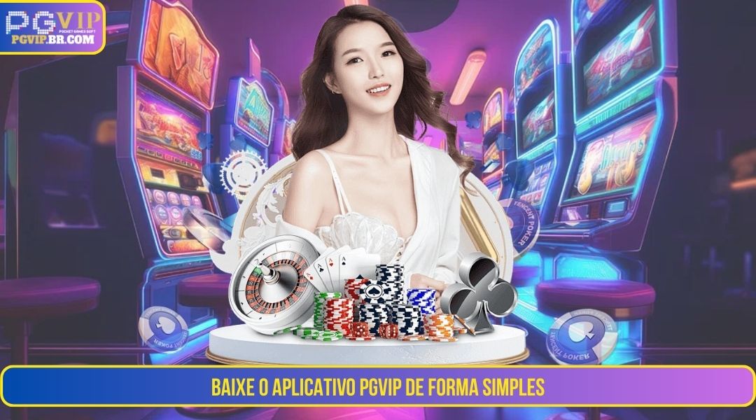 Simplifique o download do aplicativo PGVIP